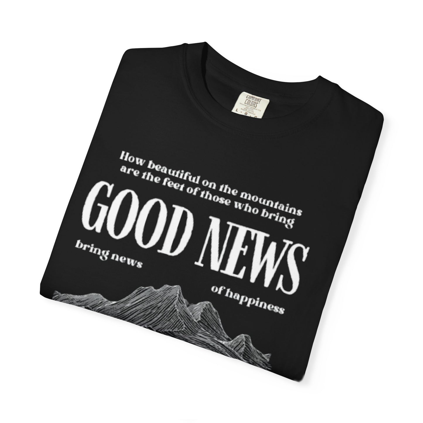 Inspirational Unisex T-Shirt, Good News Apparel, Gift for Believers, Religious Tees, Faith-Based Fashion, Spiritual Wear