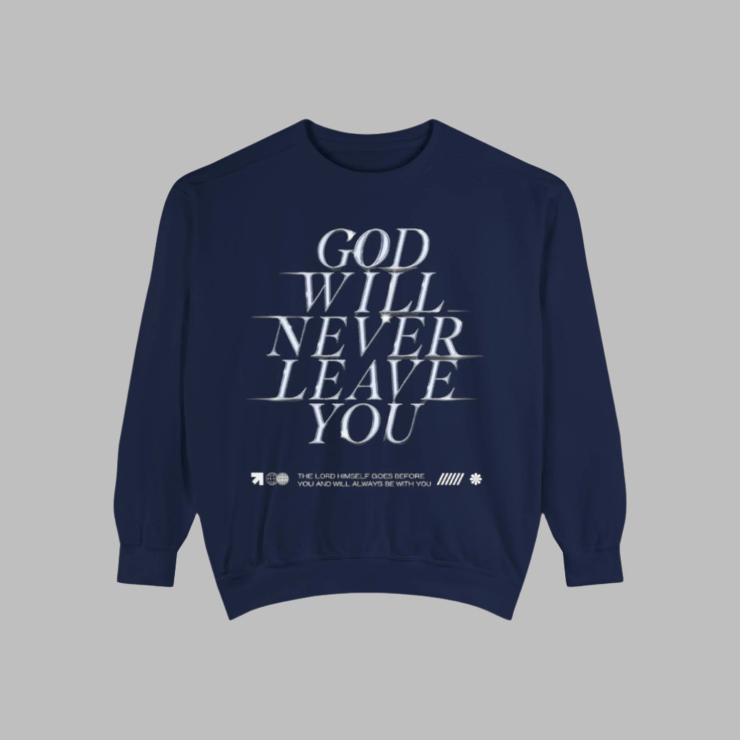 Comforting Sweatshirt with Inspiring Message, Cozy Gift for Friends, Unisex Pullover, Perfect for Casual Wear, God Will Never Leave You